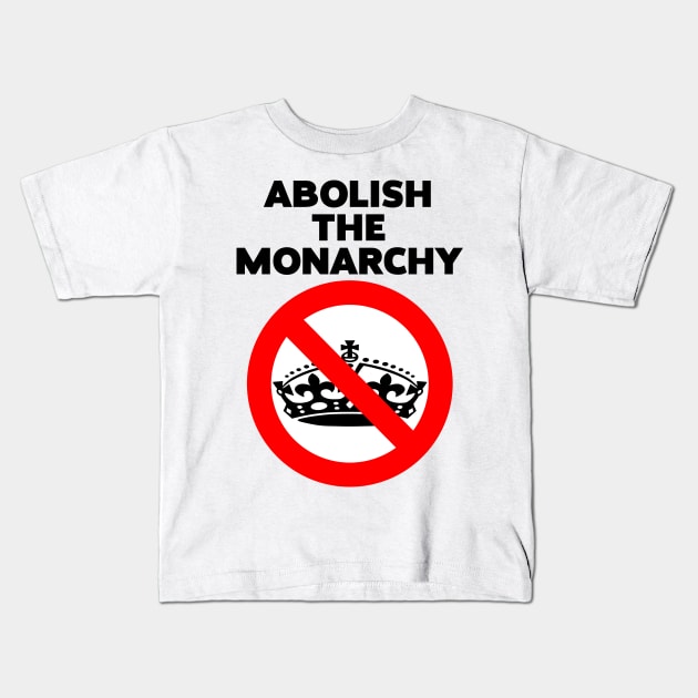 Abolish the Monarchy Kids T-Shirt by HETCH666